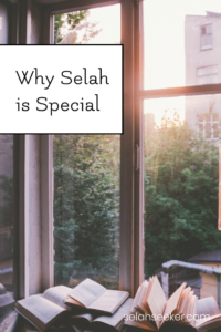 Why Selah is Special